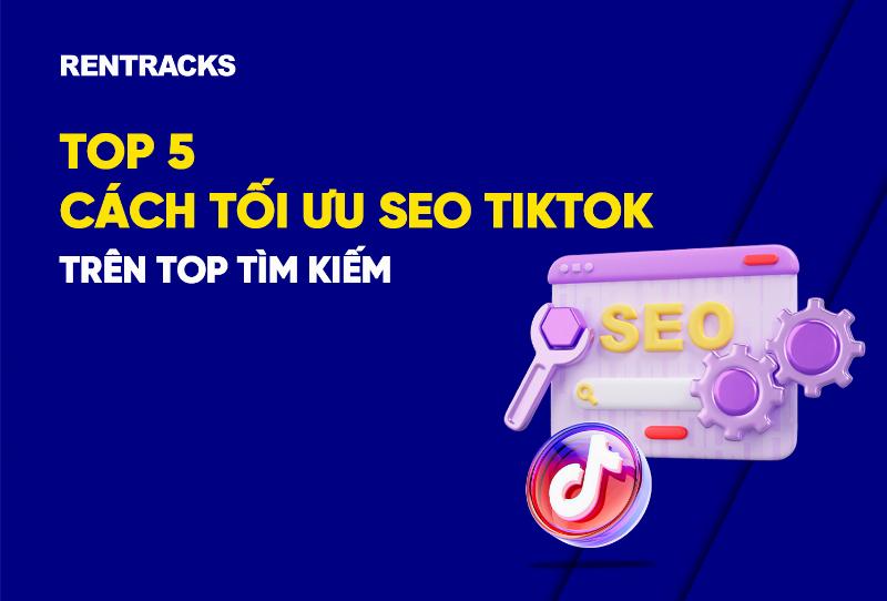 Cách tối ưu video TikTok để tăng khả năng hiển thị và chuyển đổi cho affiliate