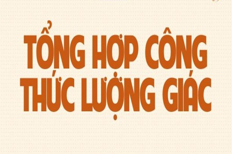 Bảng tổng hợp giá trị lượng giác của các góc đặc biệt thường gặp trong chương trình Toán lớp 11