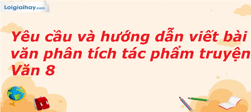 Quy trình từng bước để viết bài văn phân tích tác phẩm truyện hiệu quả