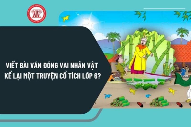 Học cách nhập vai khi viết bài văn đóng vai nhân vật kể lại truyện cổ tích ngắn gọn
